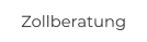 Zollberatung